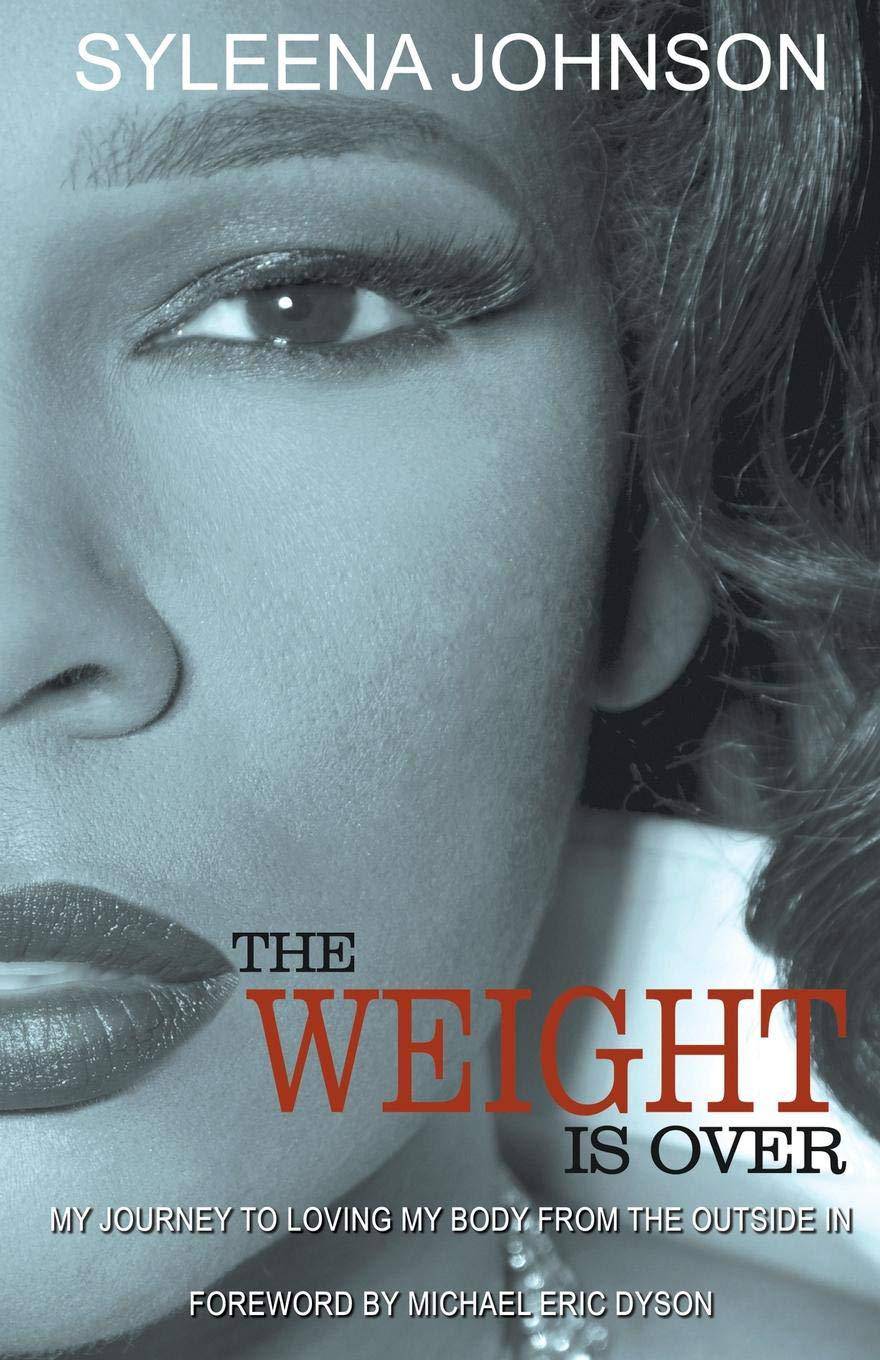 The Weight is Over: My Journey to Loving My Body From the Outside In Staff Picks for Womens, Kinjal Sheila Williams