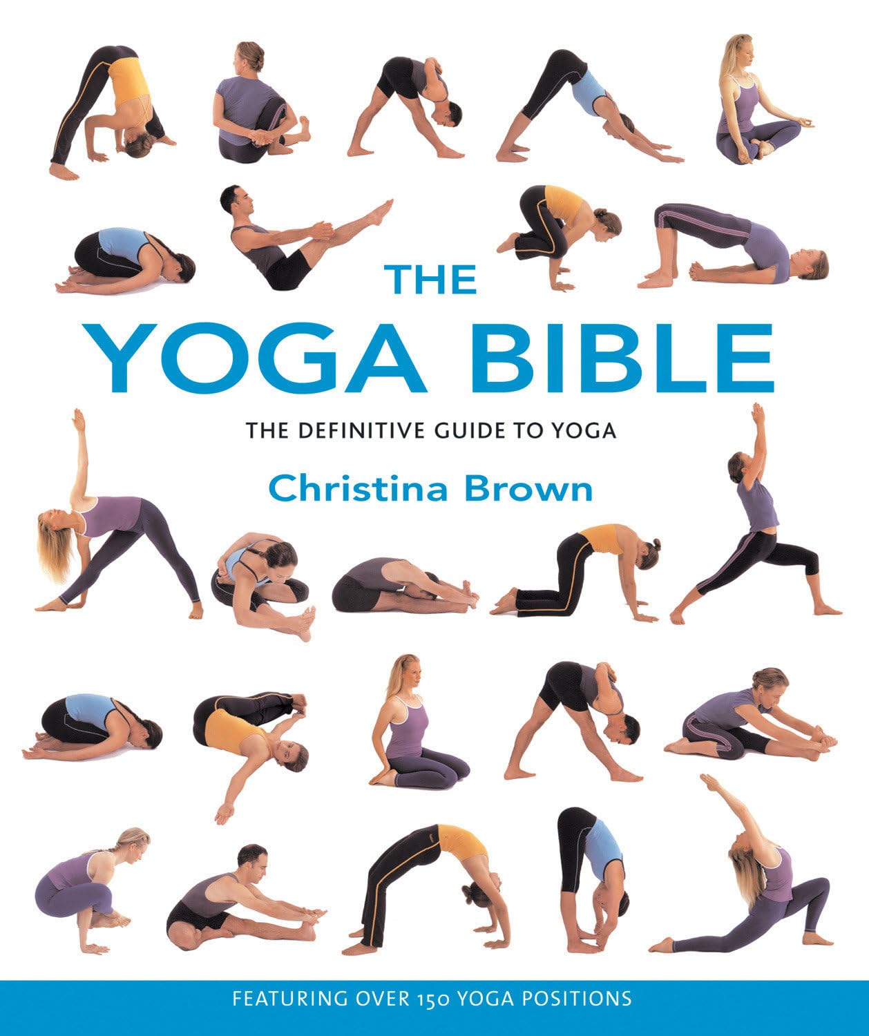 The Yoga Bible: The Definitive Guide to Yoga by Brown, Christina - Corrections Bookstore